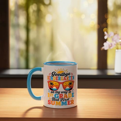 Goodbye Kindergarten First Summer Graduation | Ceramic Coffee Mug | 11 OZ