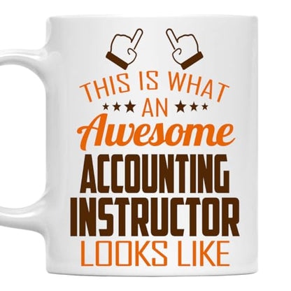 Awesome Accounting Instructor This Is What an | Ceramic Coffee Mug | 11 OZ