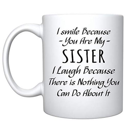Veracco I Smile Because You Are My Sister | Ceramic Coffee Mug | 11 OZ