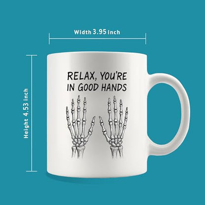 Relax You re In Good Hands Orthopedist Gift | Ceramic Coffee Mug | 11 OZ