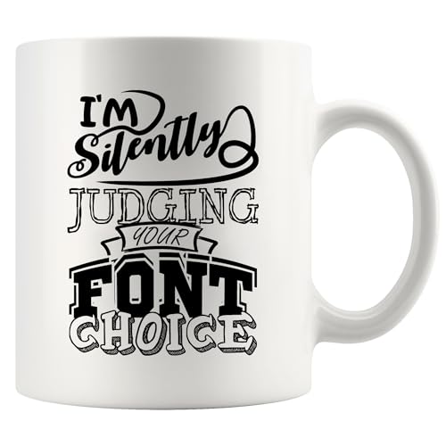 Funny For Graphic Designer I m Silently | Ceramic Coffee Mug | 11 OZ