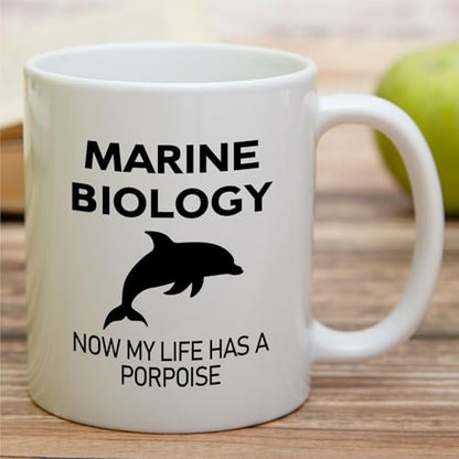 Funny Marine Biologist My Life Has A Porpoise | Ceramic Coffee Mug | 11 OZ