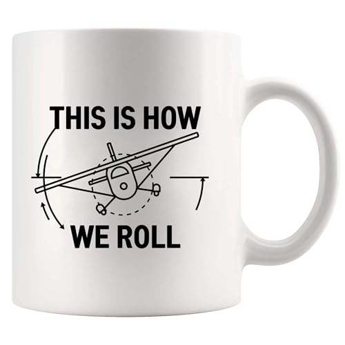 This Is How We Roll Pilot Gifts Aviation | Ceramic Coffee Mug | 11 OZ