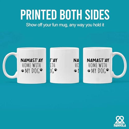 Namast ay Home With My Dog Namaste Lover Gifts | Ceramic Coffee Mug | 11 OZ