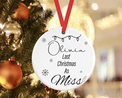 Personalised Last Christmas As Miss Bauble Ceramic Ornament Xmas Engagement Gift