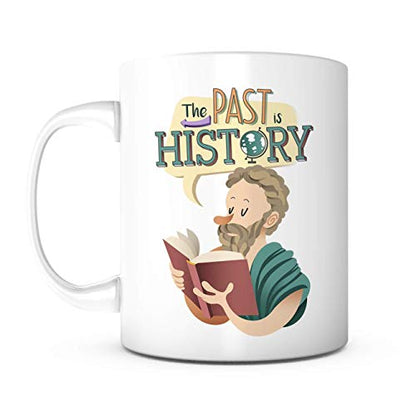The Past is History teacher present degree | Ceramic Coffee Mug | 11 OZ