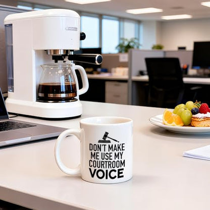 Don t Make Me Use My Courtroom Voice Funny | Ceramic Coffee Mug | 11 OZ