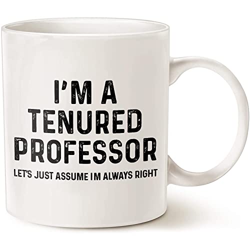 Funny Professor Gift Tenure I m A Tenured Cant | Ceramic Coffee Mug | 11 OZ