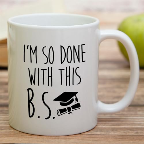 Funny College Graduation I m So Done With This | Ceramic Coffee Mug | 11 OZ