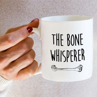 Funny Orthopedic The Bone Whisperer or | Ceramic Coffee Mug | 11 OZ