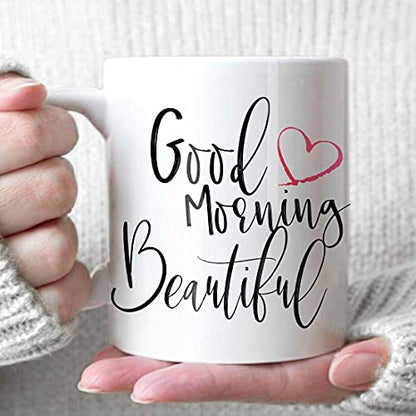 Good Morning Beautiful Birthday Gift for Women | Ceramic Coffee Mug | 11 OZ