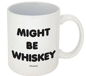 Funny Guy Might Be Whiskey Ideal for Women and | Ceramic Coffee Mug | 11 OZ