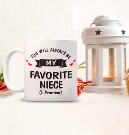 Niece My Favorite I Promise Funny Unique | Ceramic Coffee Mug | 11 OZ