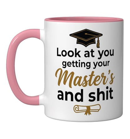 Look at you getting your Master s and Scholar | Ceramic Coffee Mug | 11 OZ