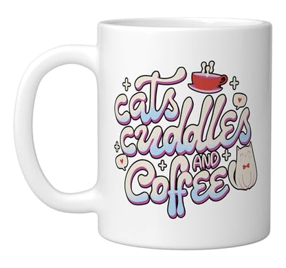 Cats Cuddles And | Ceramic Coffee Mug | 11 OZ