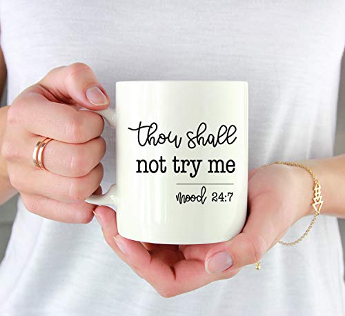 Funny Best Friend Gift Thou Shalt Not Try Me | Ceramic Coffee Mug | 11 OZ