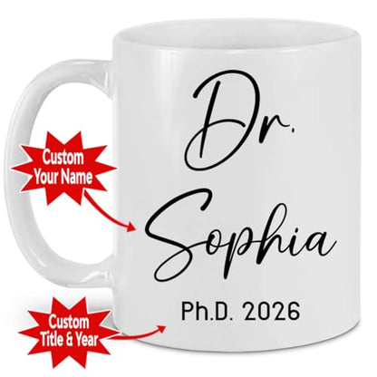 W62221 Personalized Ph D Graduation for | Customised Coffee Mug | 11 OZ