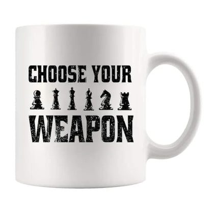 Choose Your Weapon Chess Player Gifts For | Ceramic Coffee Mug | 11 OZ