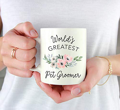 Gift for Women World s Greatest Pet Groomer | Ceramic Coffee Mug | 11 OZ