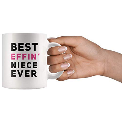 Best Effin Niece Ever From Aunt Auntie Uncle | Ceramic Coffee Mug | 11 OZ