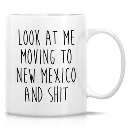 Funny for Moving to New Mexico Gift or | Ceramic Coffee Mug | 11 OZ