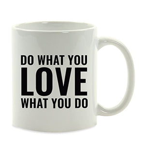 Motivational Gift Do What You Love 1-Pack | Ceramic Coffee Mug | 11 OZ