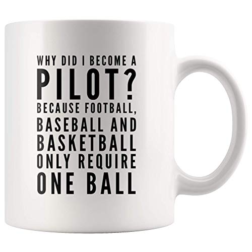 Why Did I Become A Pilot Because Football | Ceramic Coffee Mug | 11 OZ