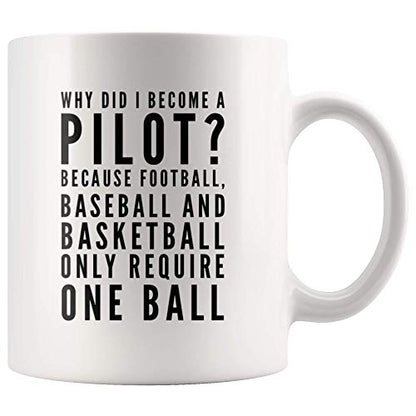 Why Did I Become A Pilot Because Football | Ceramic Coffee Mug | 11 OZ