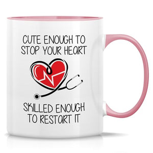 Funny Cute Enough To Stop Your Heart Funny | Ceramic Coffee Mug | 11 OZ