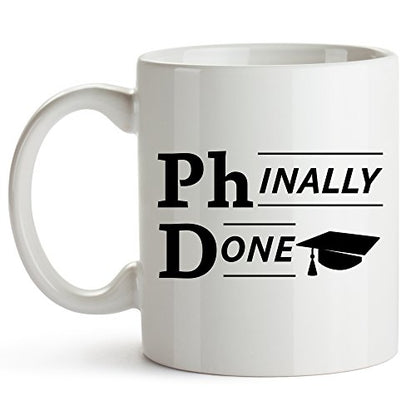 Phinally Done Phd Graduate Unique Ph D | Ceramic Coffee Mug | 11 OZ