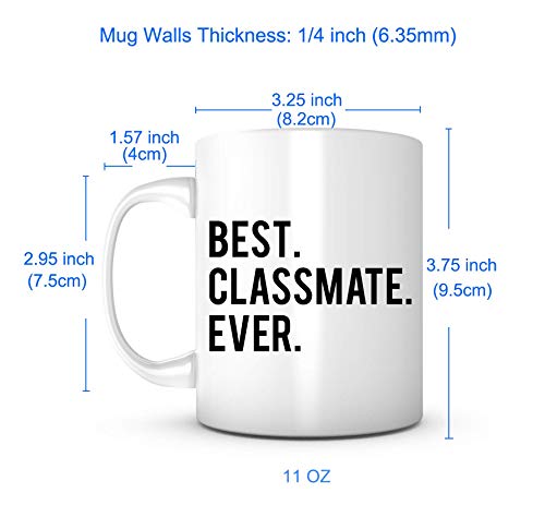 Best Classmate Ever-Gifts for Students Friend | Ceramic Coffee Mug | 11 OZ