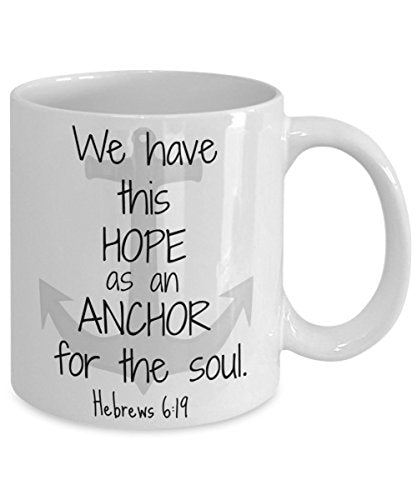 Hope As An Anchor For the Soul Christian Gifts | Ceramic Coffee Mug | 11 OZ