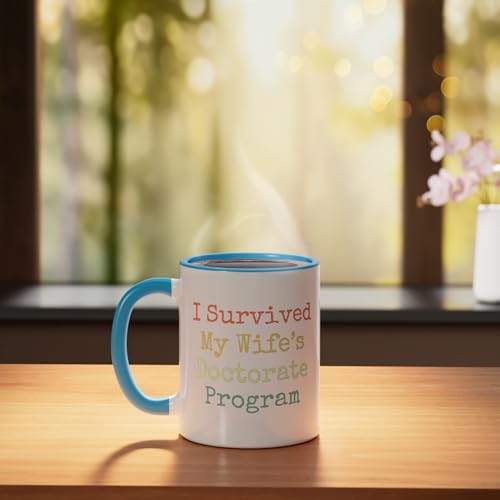 I survived my wife s doctorate program funny | Ceramic Coffee Mug | 11 OZ