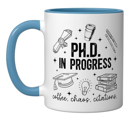 PhD In Progress Graduation Degree Graduate | Ceramic Coffee Mug | 11 OZ