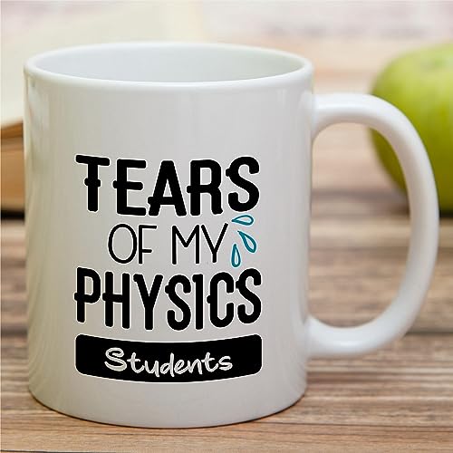 Funny Physics Teacher Gift Tears of My | Ceramic Coffee Mug | 11 OZ