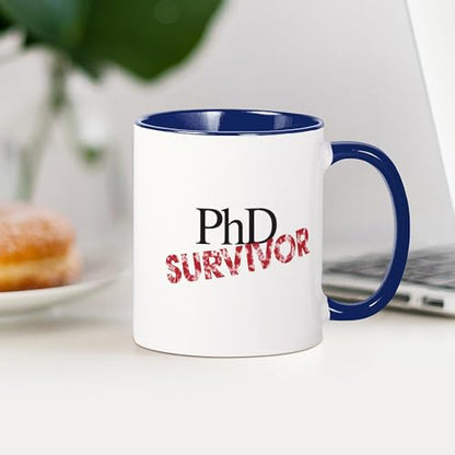 PHD Survivor Graduate | Ceramic Coffee Mug | 11 OZ