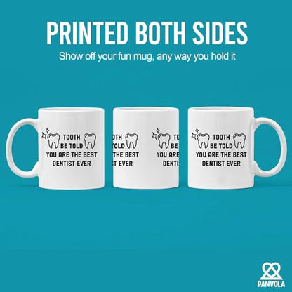Tooth Be Told You Are The Best Dentist Ever | Ceramic Coffee Mug | 11 OZ