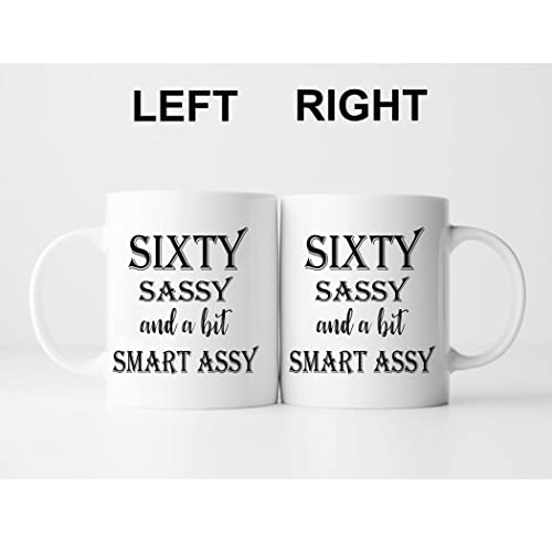 60 Birthday Gifts for Women Sixty Sassy And A | Ceramic Coffee Mug | 11 OZ