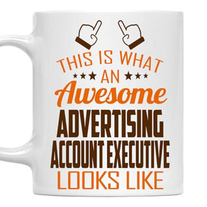 Awesome Advertising Account Executive This Is | Ceramic Coffee Mug | 11 OZ
