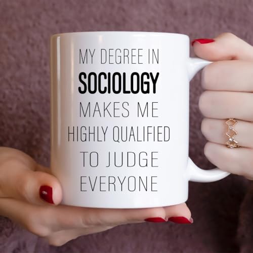 Sociology My Degree In Makes Me Highly | Ceramic Coffee Mug | 11 OZ