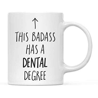 Graduation Gift This Badass Has a Dental | Ceramic Coffee Mug | 11 OZ