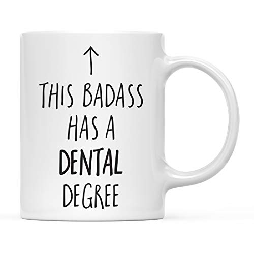 Graduation Gift This Badass Has a Dental | Ceramic Coffee Mug | 11 OZ