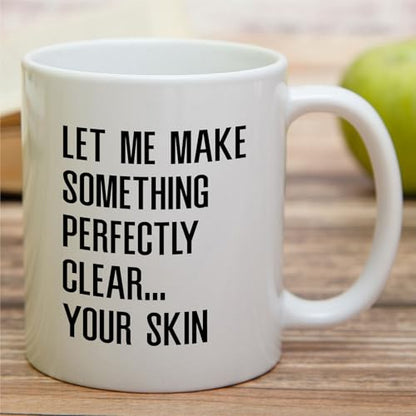 Funny for Dermatologist Hilarious Dermatology | Ceramic Coffee Mug | 11 OZ