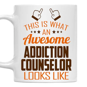 Awesome Addiction Counselor This Is What an | Ceramic Coffee Mug | 11 OZ