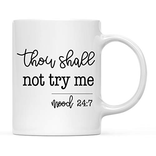 Funny Best Friend Gift Thou Shalt Not Try Me | Ceramic Coffee Mug | 11 OZ