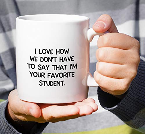 Funny I Love How We Don t Have to Say m Your | Ceramic Coffee Mug | 11 OZ
