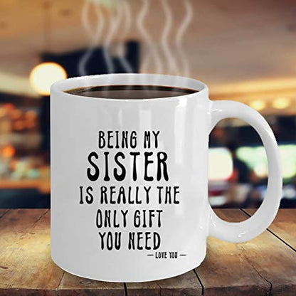 Kropsis Being My Sister Is Really The Only | Ceramic Coffee Mug | 11 OZ