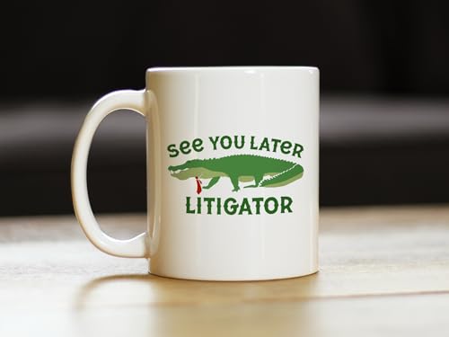 Bevvee See You Later Litigator Funny Lawyer | Ceramic Coffee Mug | 11 OZ