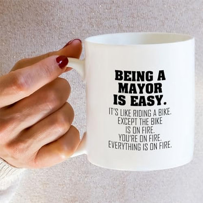 Funny Mayor or Humorous Sarcastic Gift for | Ceramic Coffee Mug | 11 OZ