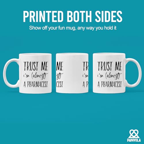 Trust Me I m Almost a Pharmacist Pharmacy | Ceramic Coffee Mug | 11 OZ